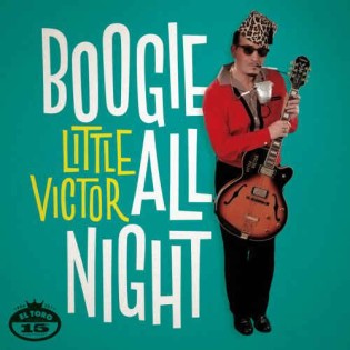 Little Victor - Boogie All Night